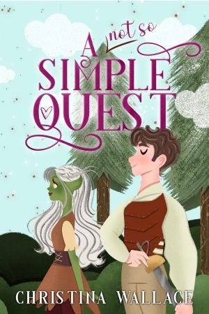A Not So Simple Quest by Christina Wallace - Proofread by Kelly L. Clarke, Velvet Library Editing